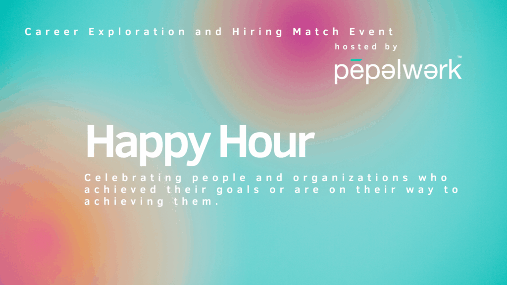 Career Exploration and Hiring Match Event Happy Hour Entertainment